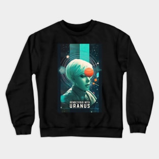 Rendezvous with Uranus Sci Fi Parody Crewneck Sweatshirt